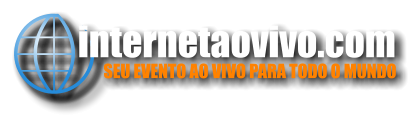 internetaovivo.com SEU EVENTO AO VIVO PARA TODO O MUNDO