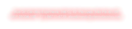 Rua Dr. Cândido Espinheira, 396 Cj. 42  Perdizes  São Paulo - SP   CEP 05004-000    (11) 94710-4739  atendimento@internetaovivo.com